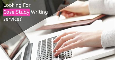 Top Case Study Writing Services .